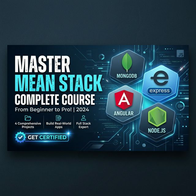 Becoming a MEAN Stack Pro from Scratch
